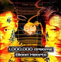1,000,000 DREAMS /Blood Hearts